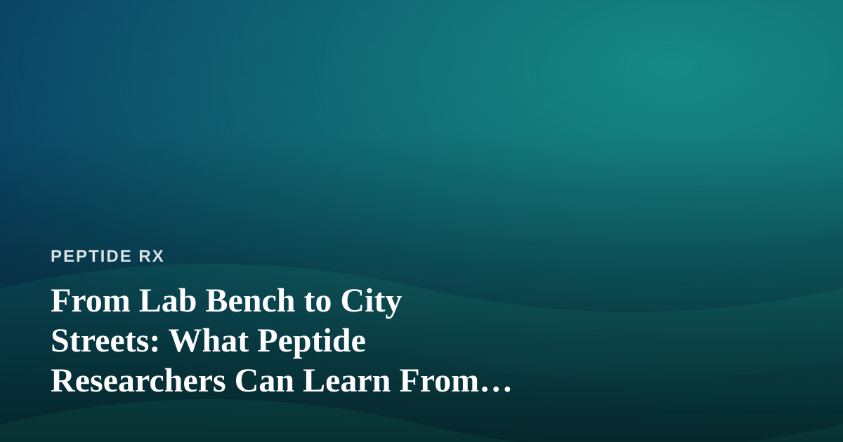 From Lab Bench to City Streets: What Peptide Researchers Can Learn From Independent Local Guides
