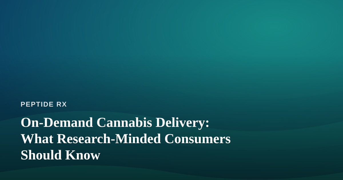 On-Demand Cannabis Delivery: What Research-Minded Consumers Should Know