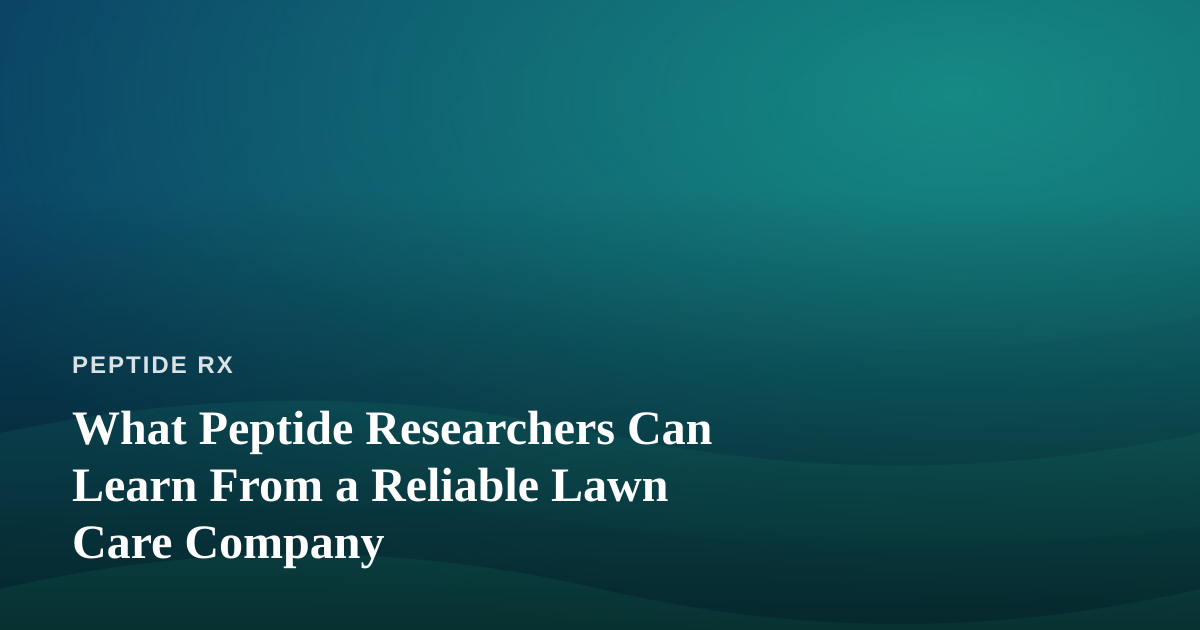 What Peptide Researchers Can Learn From a Reliable Lawn Care Company