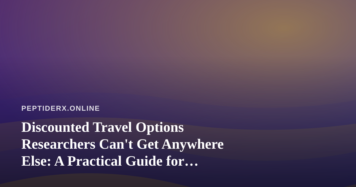 Discounted Travel Options Researchers Can’t Get Anywhere Else: A Practical Guide for Conference-Bound Scientists