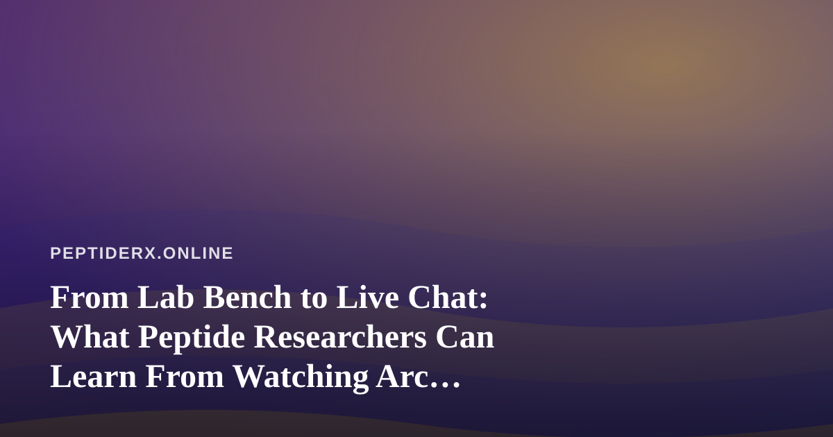 From Lab Bench to Live Chat: What Peptide Researchers Can Learn From Watching Arc Raiders and Wardogs Streamers