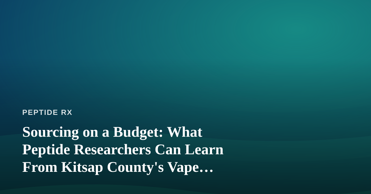 Sourcing on a Budget: What Peptide Researchers Can Learn From Kitsap County’s Vape Price Hunters